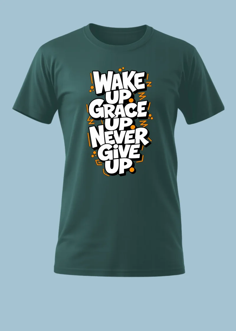 BCM Crew Neck T-Shirt — Wake Up Grace Up Never Give Up — Deep Green